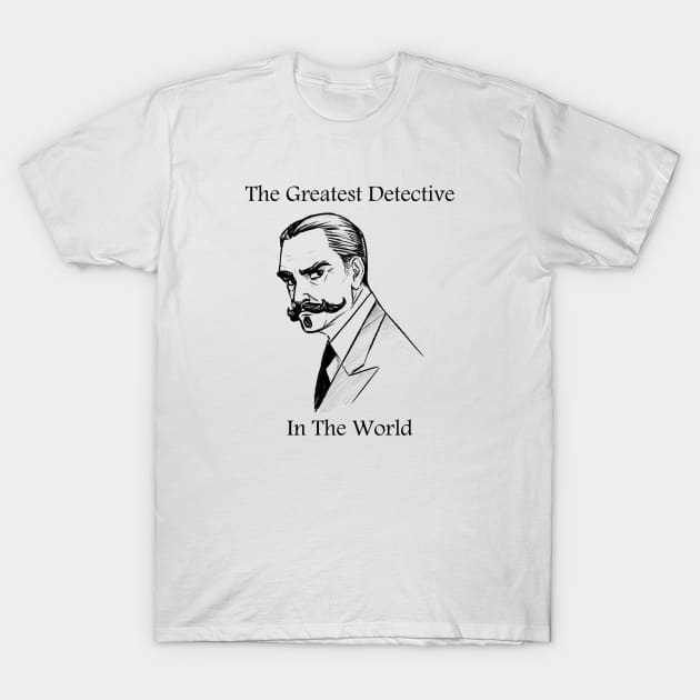 The Greatest Detective T-Shirt by robertromanian